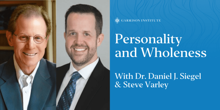 Exploring Personality and Wholeness: A Conversation with Dr. Dan Siegel 